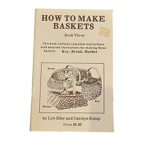 Basketry How To‎ Make Baskets Instruction Book Siler And Kemp Vol 3 Bread Market